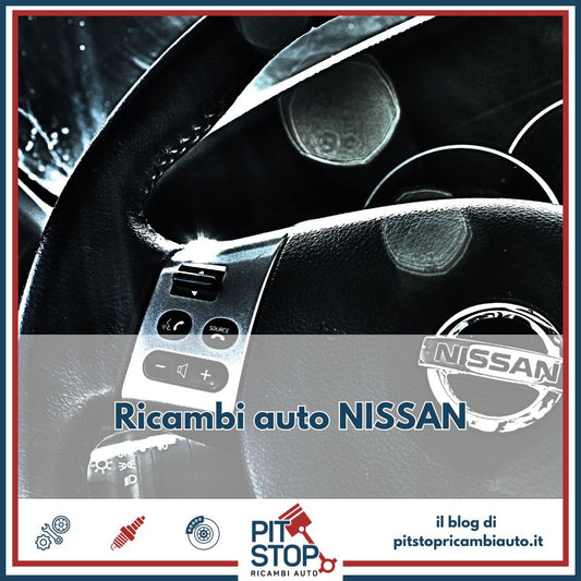 Ricambi Usati di Qualità per Auto Nissan su PitstopRicambiAuto.it