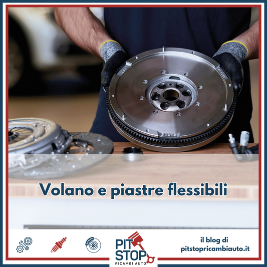 Volano e Piastre Flessibili: Ricambi Essenziali su PitstopRicambiAuto.it