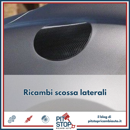 Ricambi Scocca, Pannelli Carrozzeria Laterali e Sportellino Carburante: Qualità e Convenienza su PitstopRicambiAuto.it