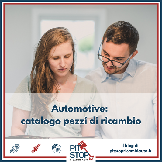 Automotive: Catalogo Pezzi di Ricambio per la Tua Auto