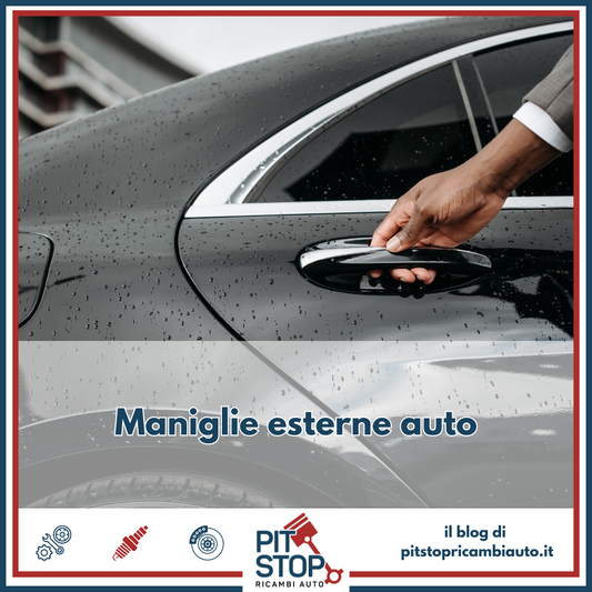 Maniglie Auto Esterne: Ricambi Usati di Qualità su PitstopRicambiAuto.it